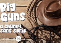 Big Guns Font - Featured Image