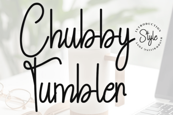 Chubby Tumbler Font - Featured Image