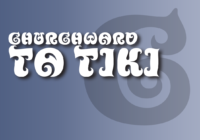 Churchward Ta Tiki Font - Featured Image