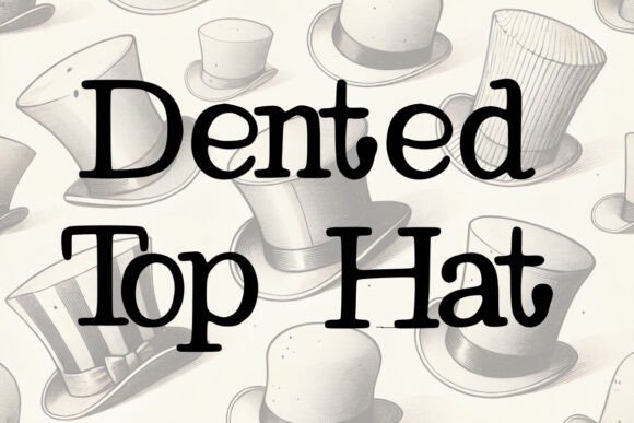 Dented Top Hat Font - Featured Image