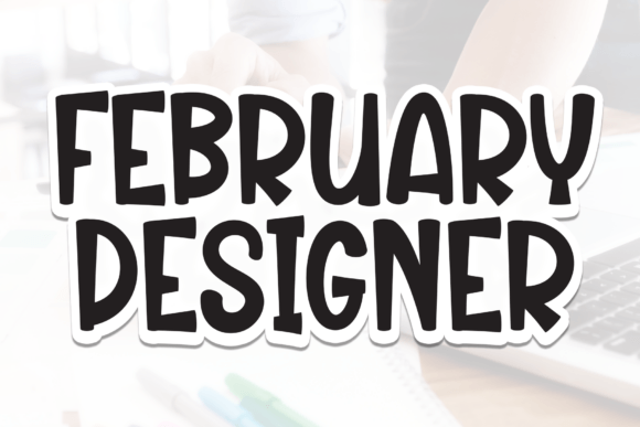 February Designer Font - Featured Image