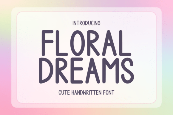 Floral Dreams Font - Featured Image