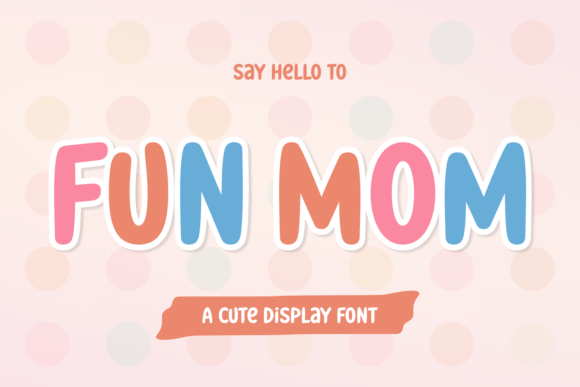 Fun Mom Font - Featured Image