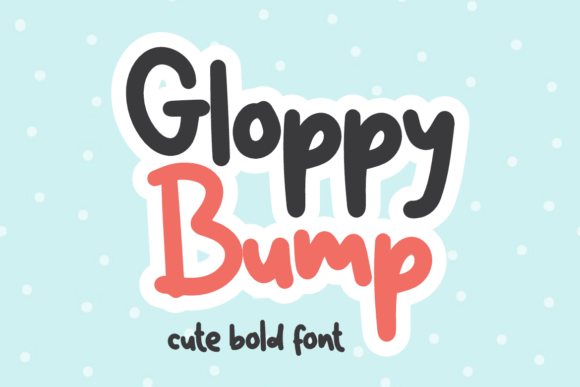 Gloppy Bump Font - Featured Image