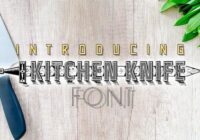 Kitchen Knife Font - Featured Image