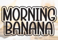 Morning Banana Font - Featured Image