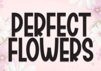 Perfect Flowers Font - Featured Image