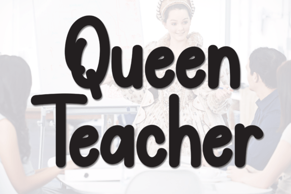 Queen Teacher Font - Featured Image